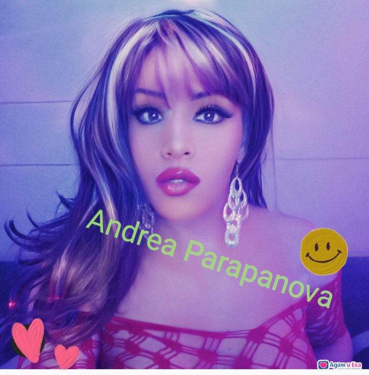 Trans Andrea Parapanova act / pass I work in the evening